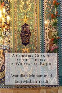 A Cursory Glance at the Theory ofWilayat al-Faqih