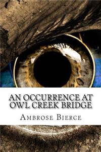 An Occurrence At Owl Creek Bridge