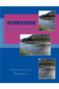 Lost Rivers In The Heart: Spoken Words