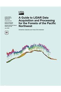Guide to LIDAR Data Acquisition and Processing for the Forests of the Pacific Northwest