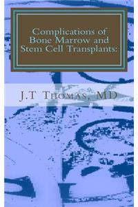 Complications of Bone Marrow and Stem Cell Transplants
