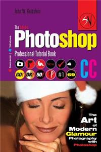 The Adobe Photoshop CC Professional Tutorial Book 69 Macintosh/Windows