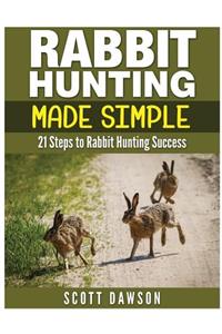 Rabbit Hunting Made Simple