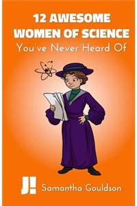 12 Awesome Women of Science