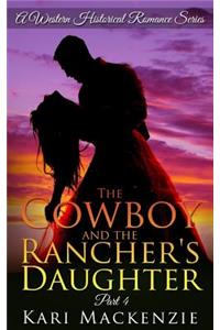 The Cowboy and the Rancher's Daughter Book 4