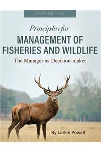 Principles for Management of Fisheries and Wildlife