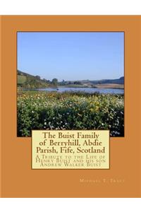 Buist Family of Berryhill, Abdie Parish, Fife, Scotland