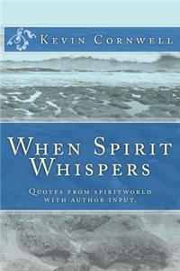 When Spirit Whispers