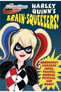 Harley Quinn's Brain-Squeezers! (DC Super Hero Girls)