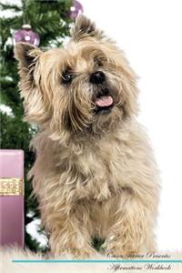 Cairn Terrier Affirmations Workbook Cairn Terrier Presents: Positive and Loving Affirmations Workbook. Includes: Mentoring Questions, Guidance, Supporting You.