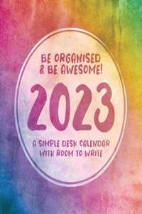 2023 be Organised and be Awesome Easel Calendar