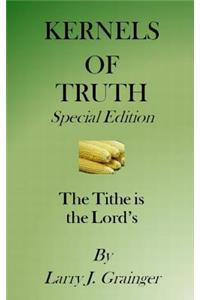 Kernels of Truth Special Edition: The Tithe is the Lord's