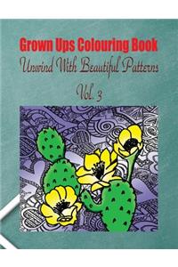Grown Ups Colouring Book Unwind with Beautiful Patterns Vol. 3 Mandalas