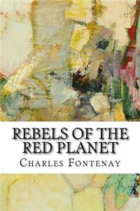 Rebels of the Red Planet