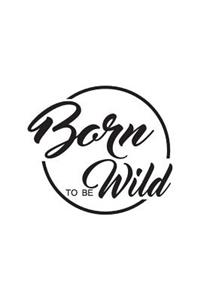 Born to be wild, Journals, Notebook, Diary, Small Journal Series, 150P, 5