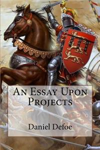 Essay Upon Projects Daniel Defoe