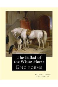 Ballad of the White Horse, By