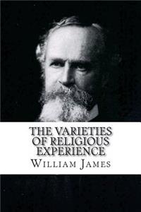 Varieties of Religious Experience William James