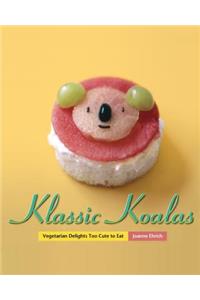 Klassic Koalas: Vegetarian Delights Too Cute to Eat, Bw Version