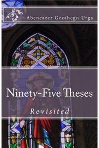 Ninety-Five Theses Revisited