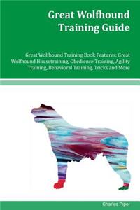 Great Wolfhound Training Guide Great Wolfhound Training Book Features
