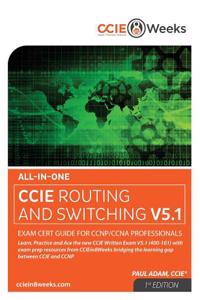 All-In-One CCIE Routing and Switching V5.1 400-101 Written Exam Cert Guide for CCNP and CCNA Professionals (2nd Edition)