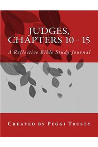 Judges, Chapters 10 - 15