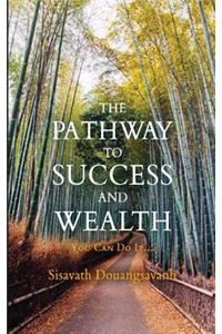 The Pathway To Success And Wealth