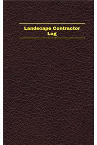 Landscape Contractor Log (Logbook, Journal - 96 pages, 5 x 8 inches)