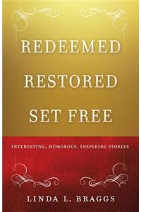 Redeemed Restored Set Free