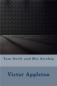 Tom Swift and His Airship