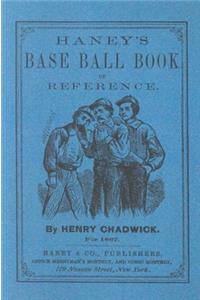 Haney's Base Ball Book of Reference