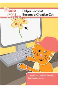 Piano and Laylee Help a Copycat Become a Creative Cat