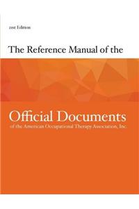 Reference Manual of the Official Documents of the American Occupational Therapy Association, Inc.