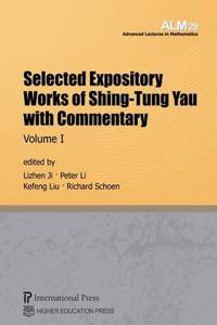 Selected Expository Works of Shing-Tung Yau with Commentary 2 Volume Set