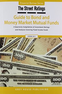 Street Ratings Guide to Bond and Money Market Mutual Funds
