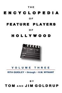 Encyclopedia of Feature Players of Hollywood, Volume 3