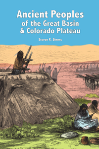 Ancient Peoples of the Great Basin and the Colorado Plateau