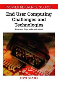End User Computing Challenges and Technologies