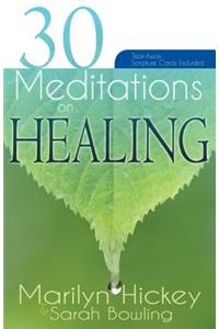 30 Meditations on Healing