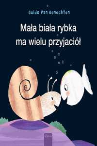 Mala biala rybka ma wielu przyjaciol (Little White Fish Has Many Friends, Polish)