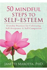 50 Mindful Steps to Self-Esteem