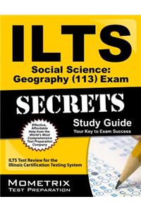 ILTS Social Science: Geography (113) Exam Secrets