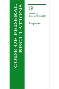 Code of Federal Regulations Title 49, Transportation, Parts 400-571, 2015