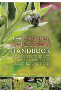 The Medicinal Gardening Handbook