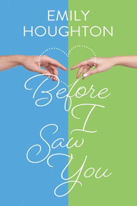 Before I Saw You