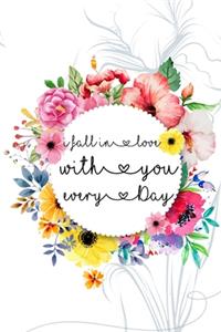 i fall in love with you every day notebook to write in