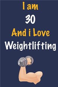 I am 30 And i Love Weightlifting