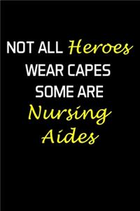 Not All Heroes Wear Capes Some Are Nursing Aides