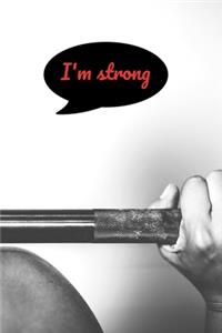 I'm strong